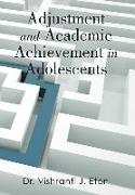 Adjustment and Academic Achievement in Adolescents
