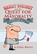 Harry Dwight and the Quest for Mayoralty