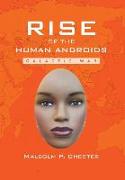 Rise of the Human Androids