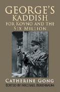 George's Kaddish for Kovno and the Six Million
