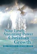 The Nine Levels of Anointing Power for Christian Growth