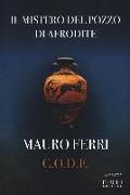 Il mistero del pozzo di Afrodite. C.O.D.E