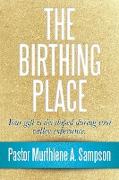 The Birthing Place