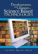 Developments and Changes in Science Based Technologies