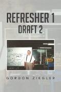Refresher 1 Draft 2