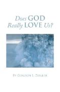 Does God Really Love Us?