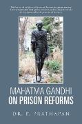 Mahatma Gandhi on Prison Reforms