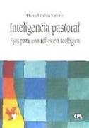 Inteligencia pastoral : ejes para una reflexión teológica