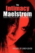 The Intimacy Maelstrom