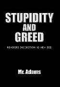 Stupidity and Greed