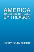 America Innocence Betrayed By Treason