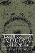 Loud Thoughts of Emotional Silence