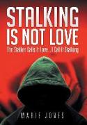 Stalking Is Not Love