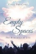Empty Spaces: The Dynamics of Life