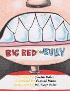 Big Red the Bully