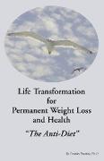 Life Transformation for Permanent Weight Loss and Health