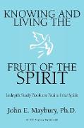 Knowing And Living The Fruit Of The Spirit