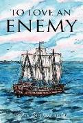 To Love An Enemy
