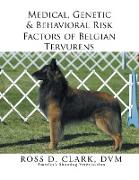 Medical, Genetic & Behavioral Risk Factors of Belgian Tervurens