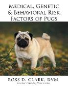 Medical, Genetic & Behavioral Risk Factors of Pugs