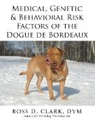 Medical, Genetic & Behavioral Risk Factors of the Dogue de Bordeaux