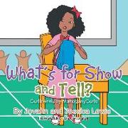 What's for Show and Tell?