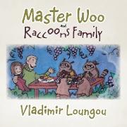 Master Woo and Raccoons Family