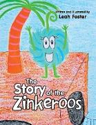 The Story of the Zinkeroos