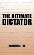 THE ULTIMATE DICTATOR