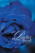 Ponder and Recall
