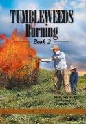 Tumbleweeds Burning Book 2