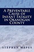 A Preventable Cause of Infant Fatality in Okanogan County