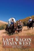 The Last Wagon Train West