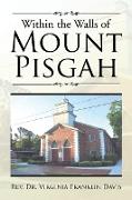 Within the Walls of Mount Pisgah