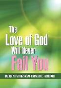 The Love of God Will Never Fail You