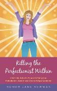 Killing the Perfectionist Within