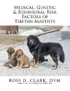 Medical, Genetic & Behavioral Risk Factors of Tibetan Mastiffs