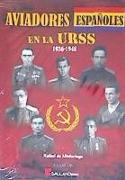Aviadores españoles en la URSS, 1936-1948