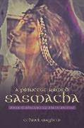 A PRINCESS NAMED SASMACHA