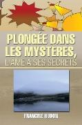 Plongee Dans Les Mysteres, L'Ame a Ses Secrets