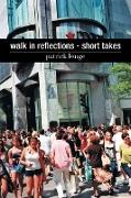 Walk in Reflections - Short Takes