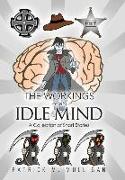 The Workings of an Idle Mind