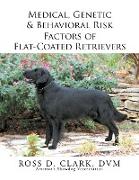 Medical, Genetic & Behavioral Risk Factors of Flat-Coated Retrievers