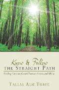 Know and Follow the Straight Path