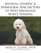 Medical, Genetic & Behavioral Risk Factors of West Highland White Terriers