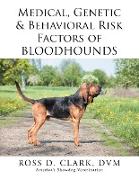 Medical, Genetic & Behavioral Risk Factors of Bloodhounds