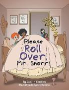 Please Roll Over, Mr. Snorr!