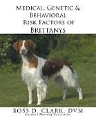 Medical, Genetic & Behavioral Risk Factors of Brittanys