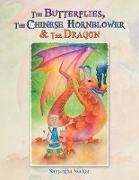The Butterflies, The Chinese Hornblower & The Dragon