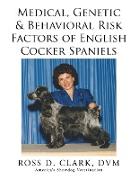 Medical, Genetic & Behavioral Risk Factors of English Cocker Spaniels